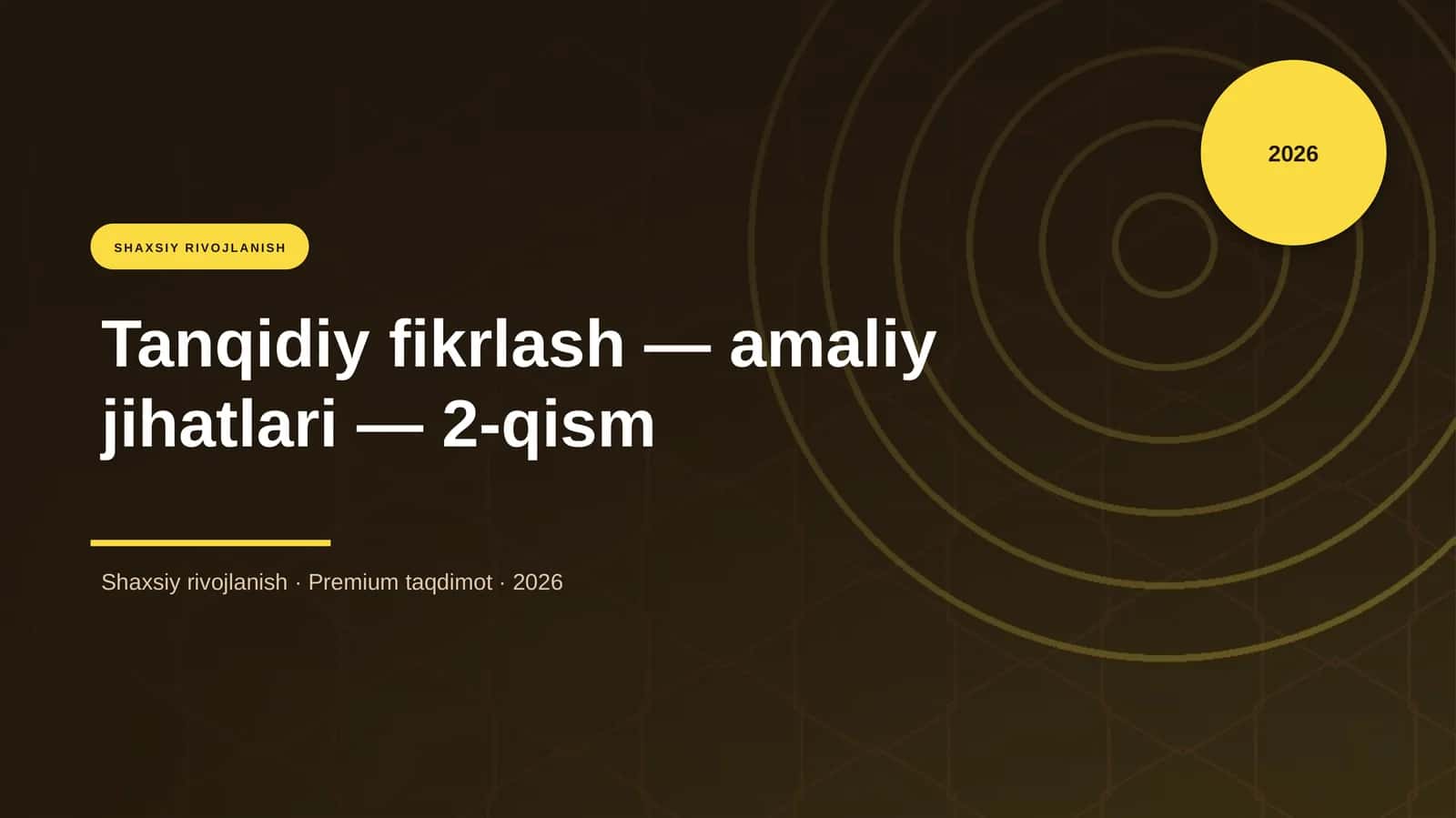 Tanqidiy fikrlash — amaliy jihatlari — 2-qism