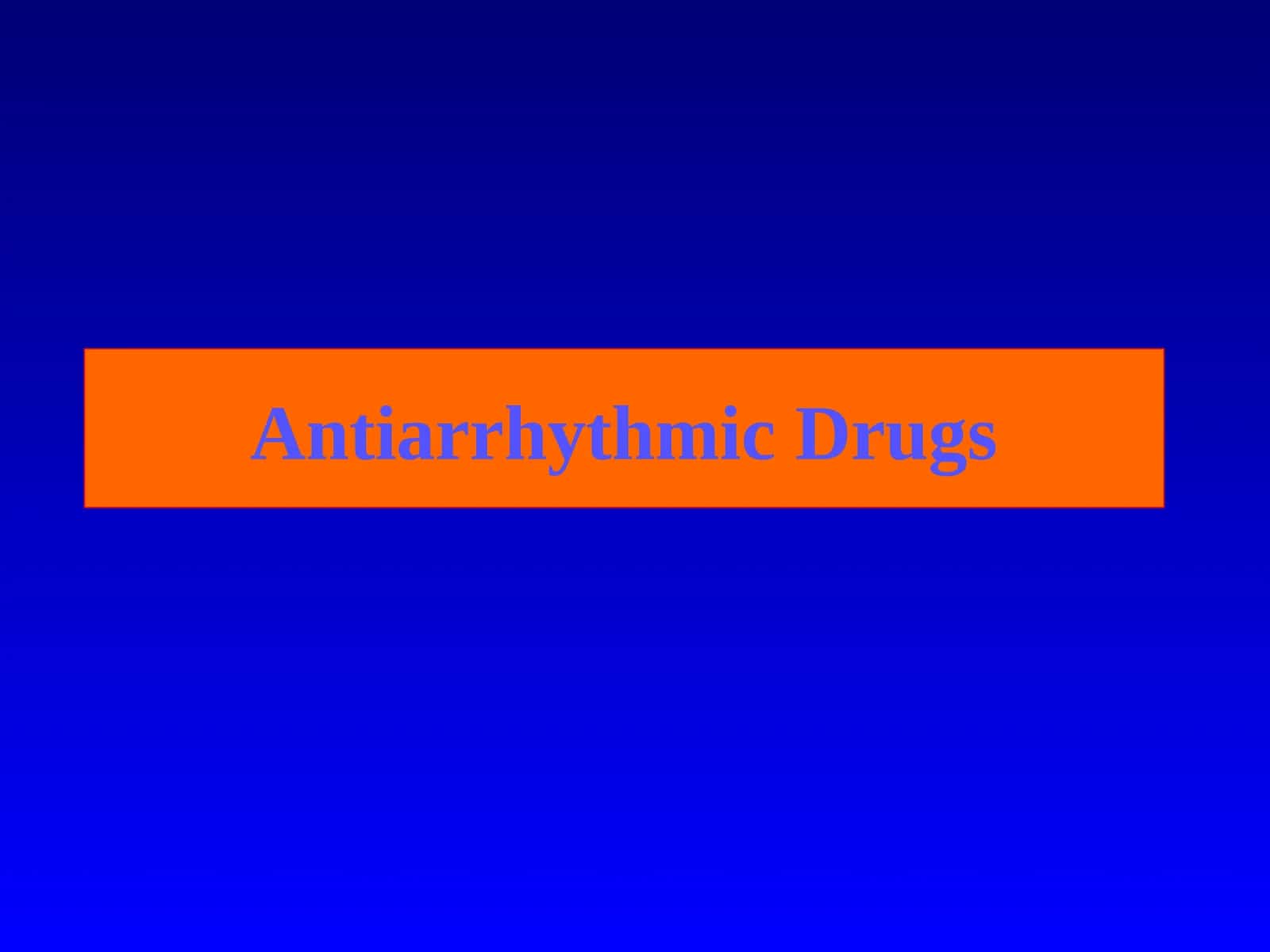 Antiarrhythmic Drugs