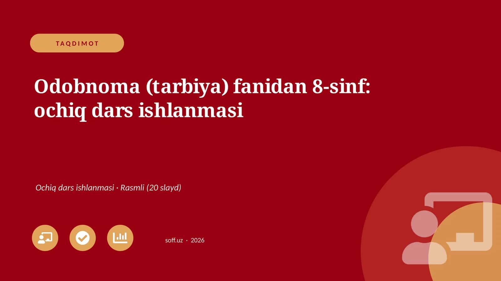 Odobnoma (tarbiya) fanidan 8-sinf: ochiq dars ishlanmasi
