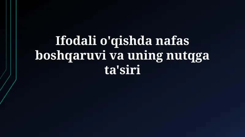 Nafasni boshqarish asoslari va nutq fiziologiyasi