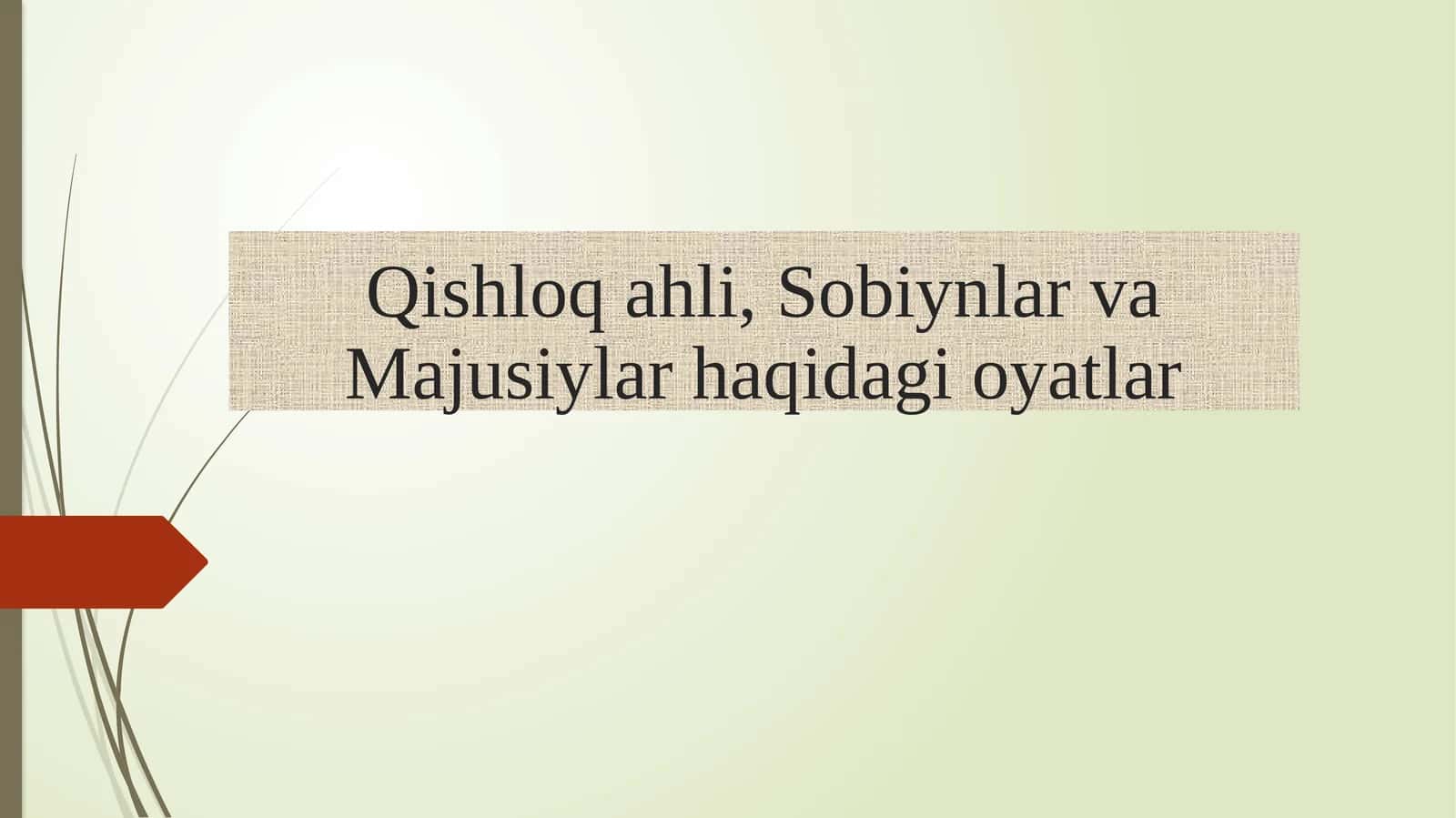 Qishloq ahli, Sobiynlar va Majusiylar haqidagi rivoyatlar