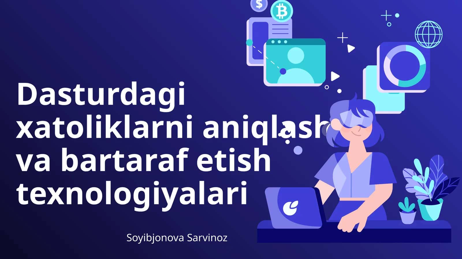 Dasturdagi xatoliklarni aniqlash va bartaraf etish texnologiyalari