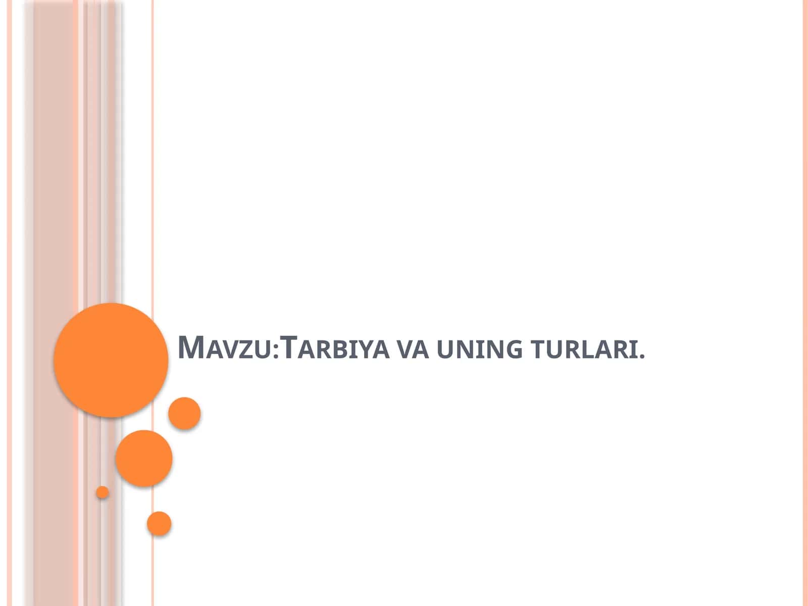 Tarbiya va uning turlari