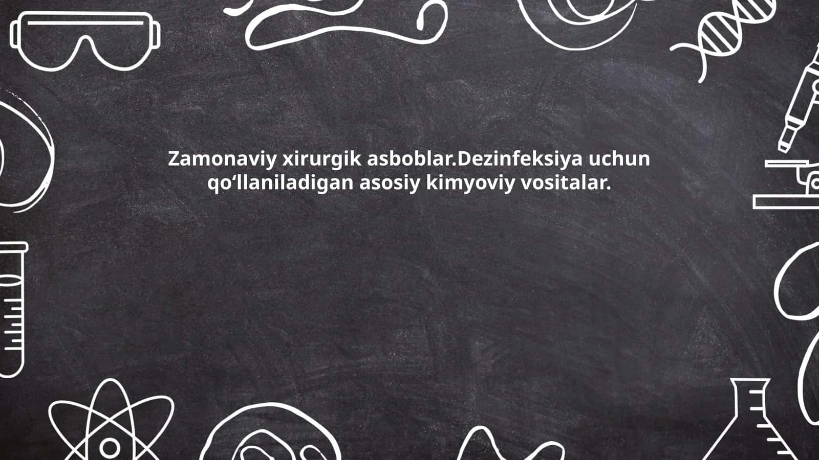 Zamonaviy xirurgik asboblar.Dezinfeksiya uchun qoʻllaniladigan asosiy kimyoviy vositalar