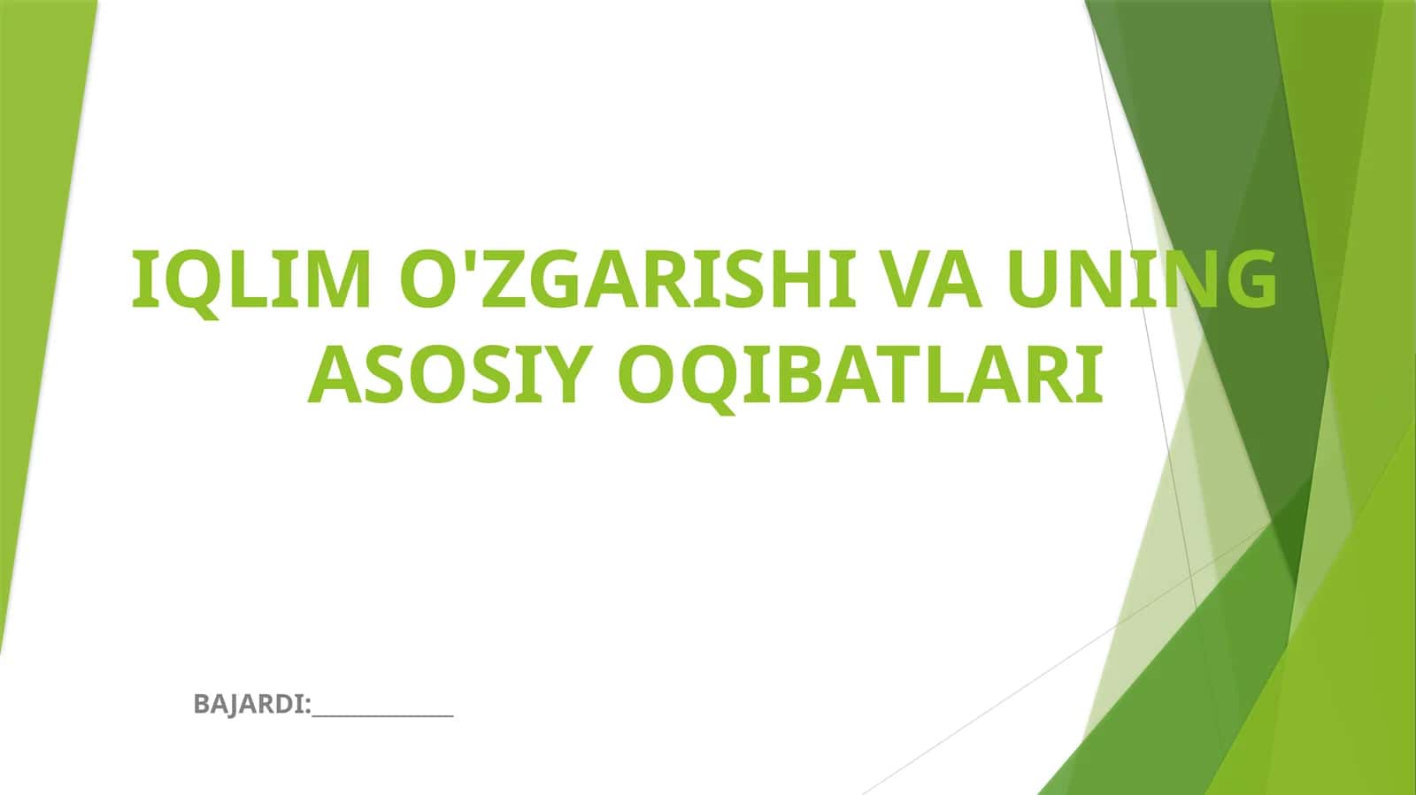 IQLIM O'ZGARISHI VA UNING ASOSIY OQIBATLARI