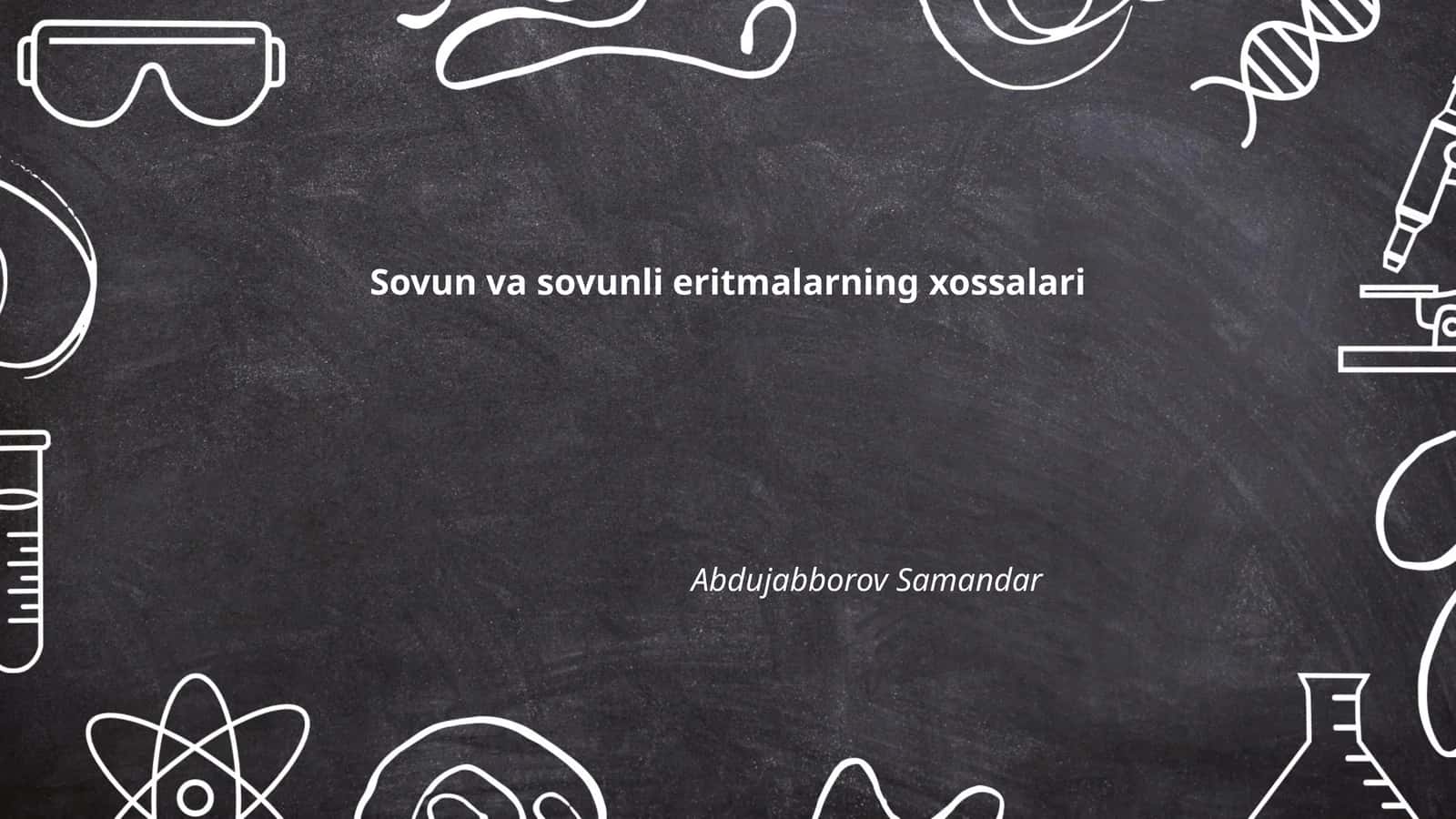 Sovun va sovunli eritmalarning xossalari