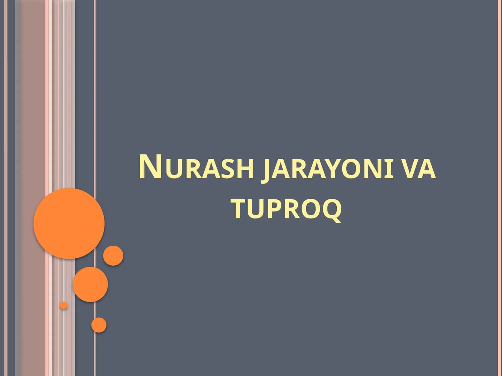 Nurash jarayonlari va tuproq
