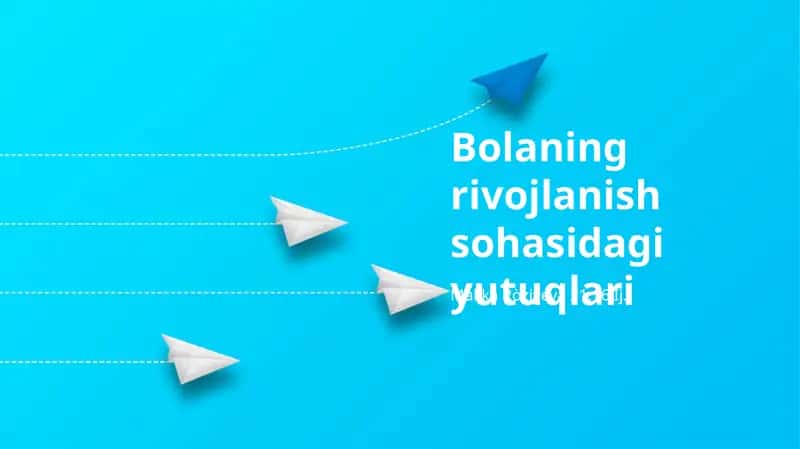 Bolaning rivojlanish sohasidagi yutuqlari