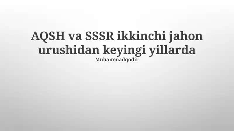Ikkinchi jahon urushidan keyingi yillardagi AQSh va SSSRning harbiy qurollanishi
