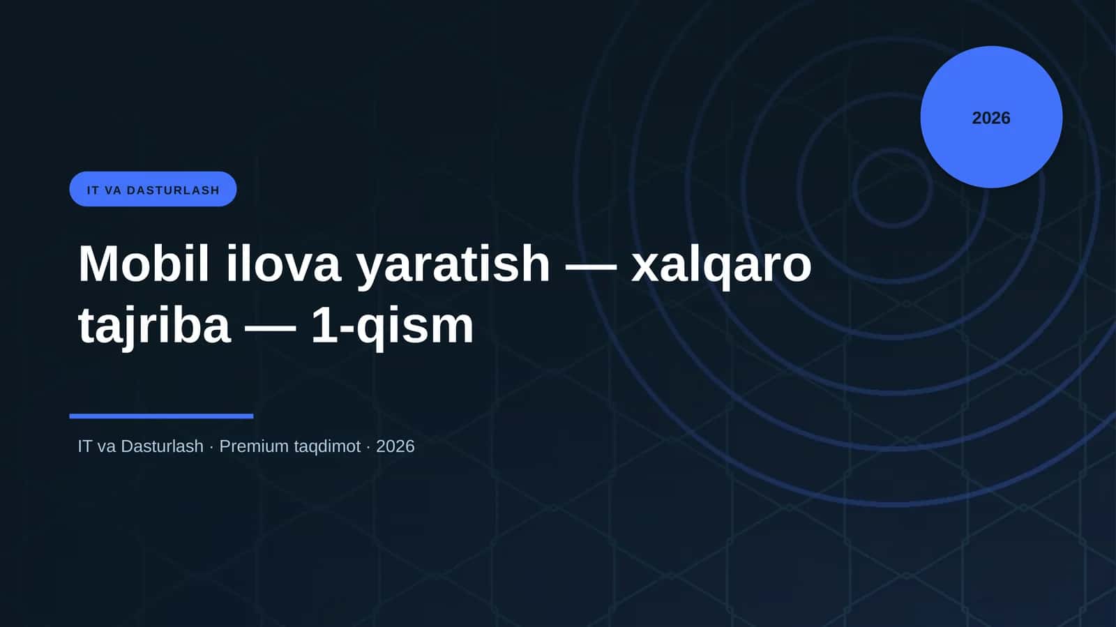 Mobil ilova yaratish — xalqaro tajriba — 1-qism