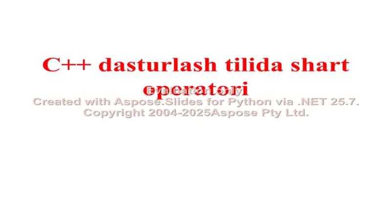C++ dasturlash tilida shart operatori