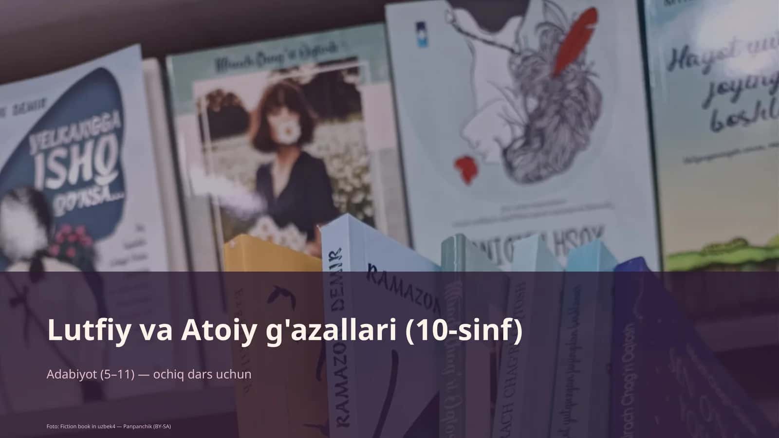 Lutfiy va Atoiy g'azallari (10-sinf)