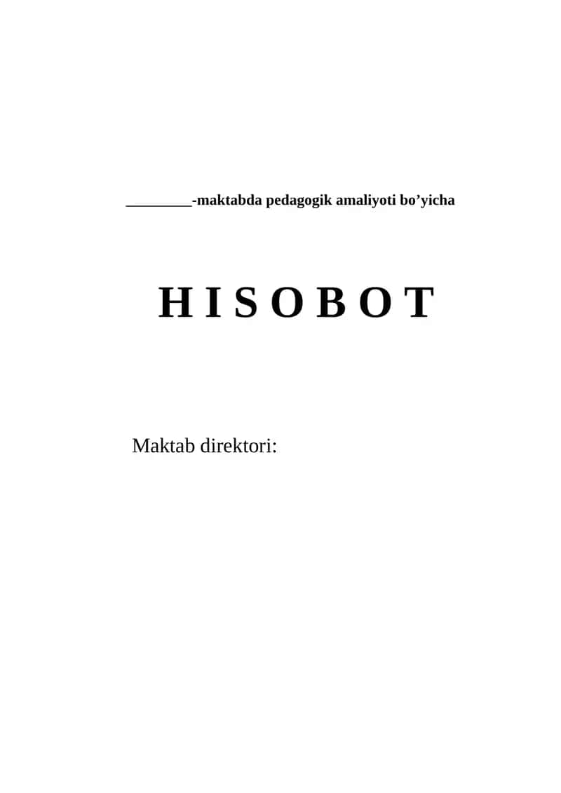 Maktabda pedagogik amaliyoti bo’yicha H I S O B O T