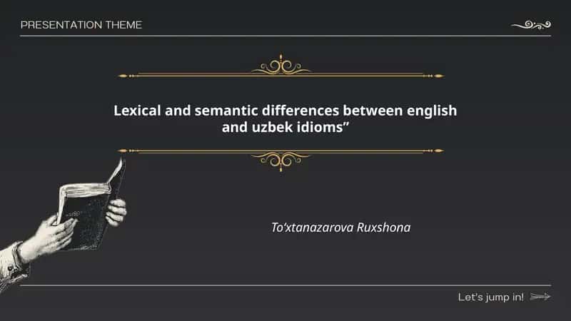 Lexical and semantic differences between English and Uzbek idioms