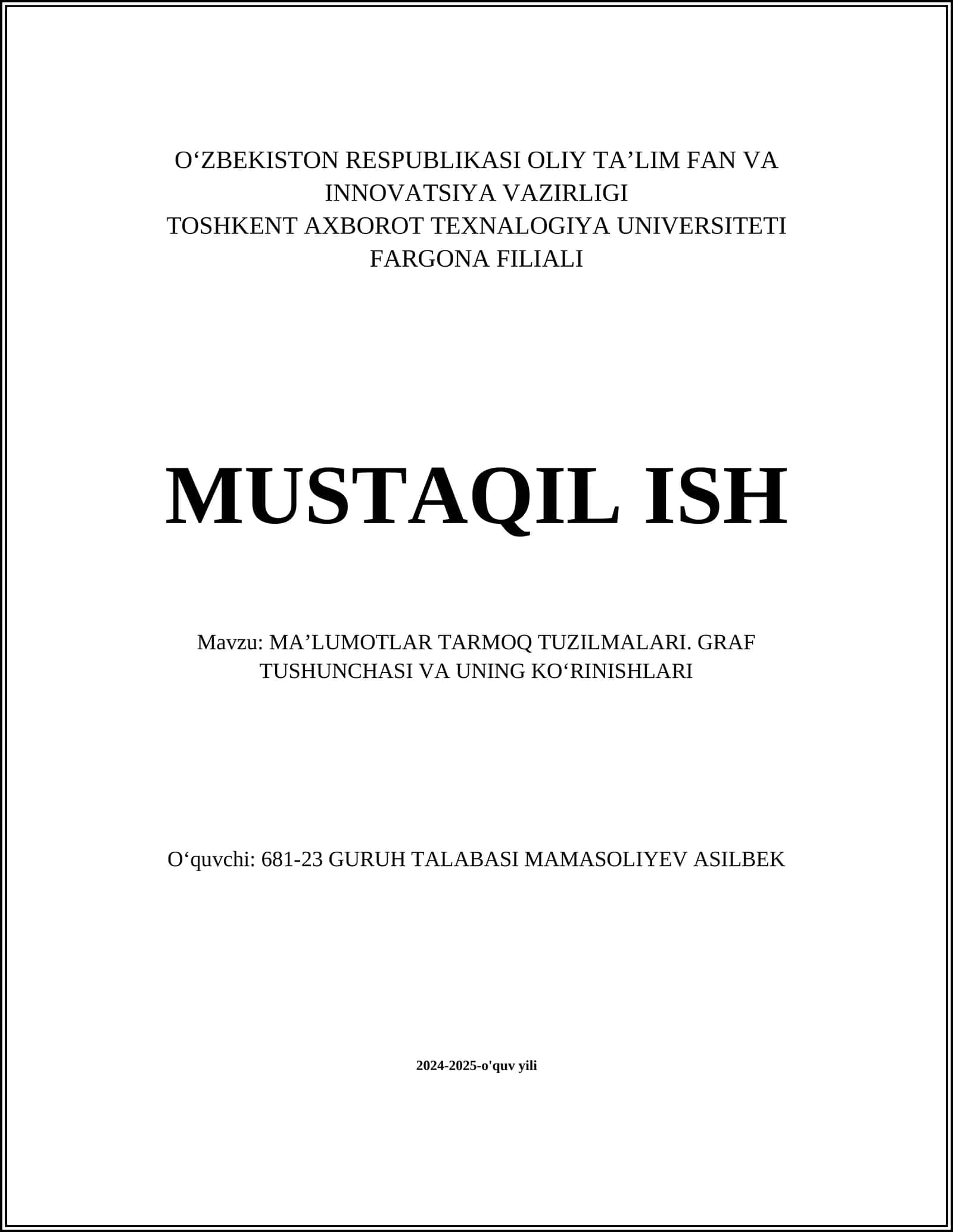 MA’LUMOTLAR TARMOQ TUZILMALARI. GRAF TUSHUNCHASI VA UNING KO‘RINISHLARI