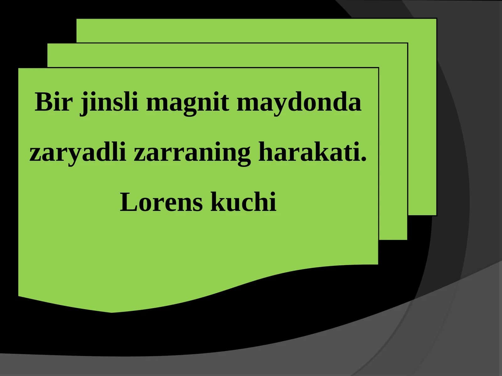 Bir jinsli magnit maydonda zaryadli zarraning harakati. Lorens kuchi