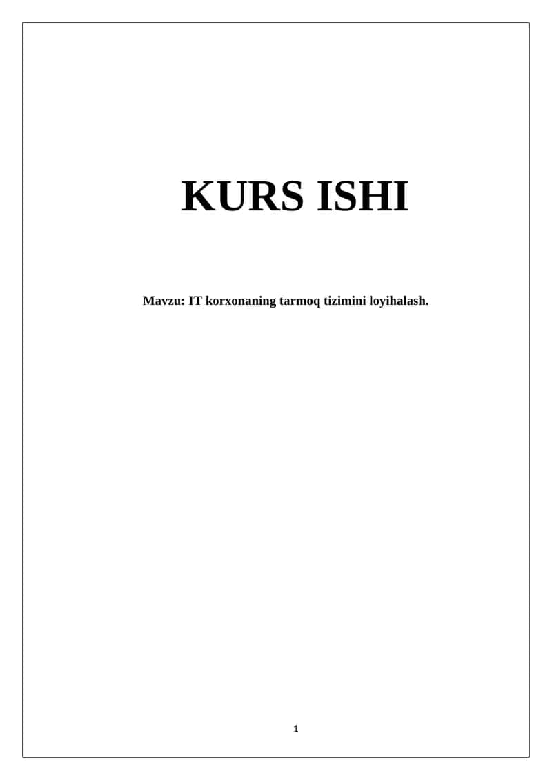 IT korxonaning tarmoq tizimini loyihalash