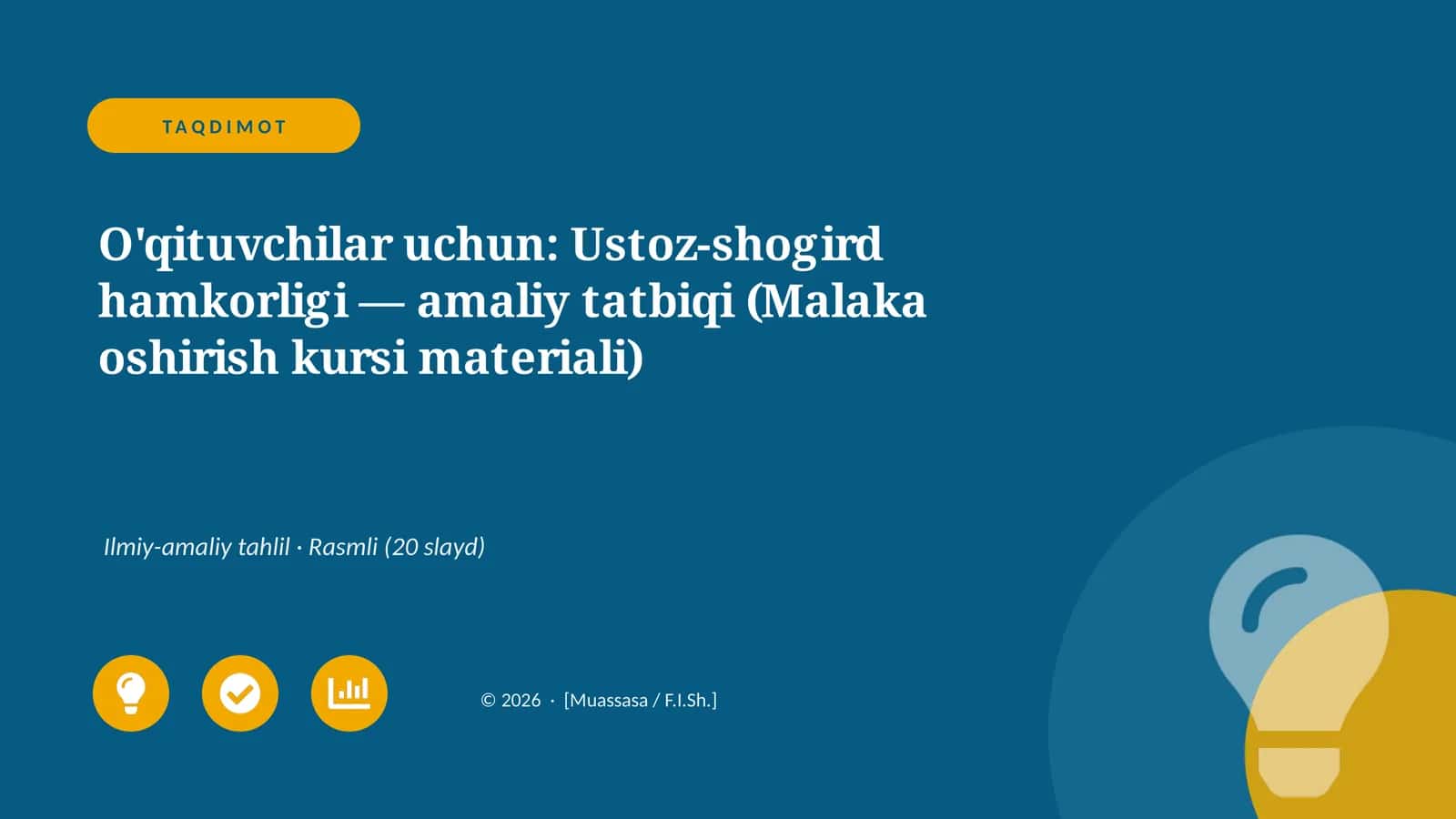 O'qituvchilar uchun: Ustoz-shogird hamkorligi — amaliy tatbiqi (Malaka oshirish kursi materiali)
