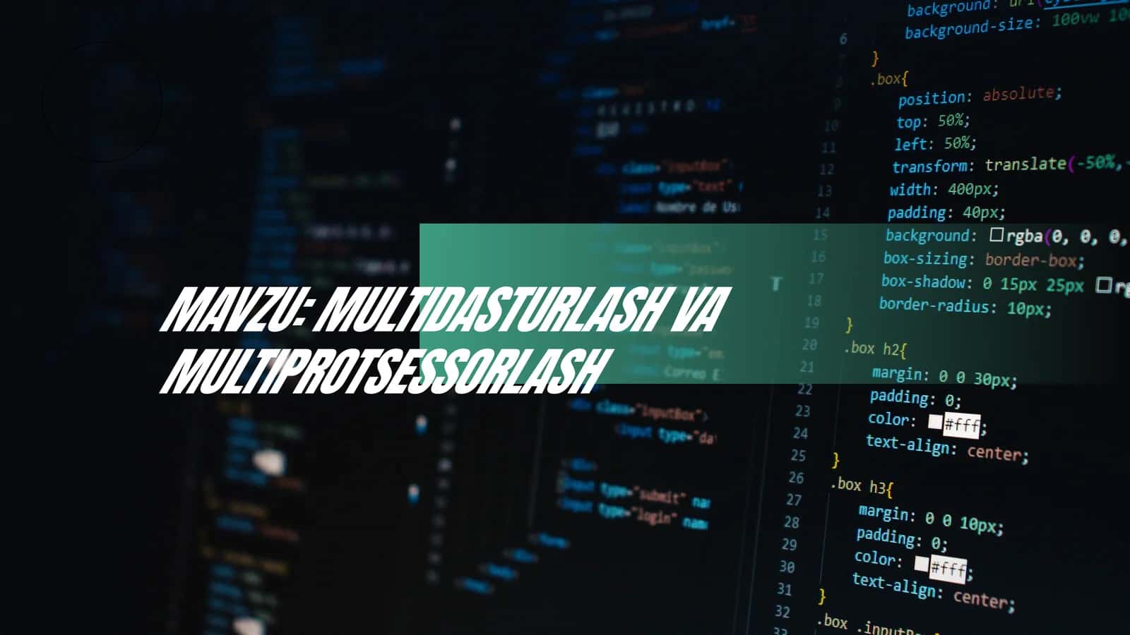 MULTIDASTURLASH VA MULTIPROTSESSORLASH
