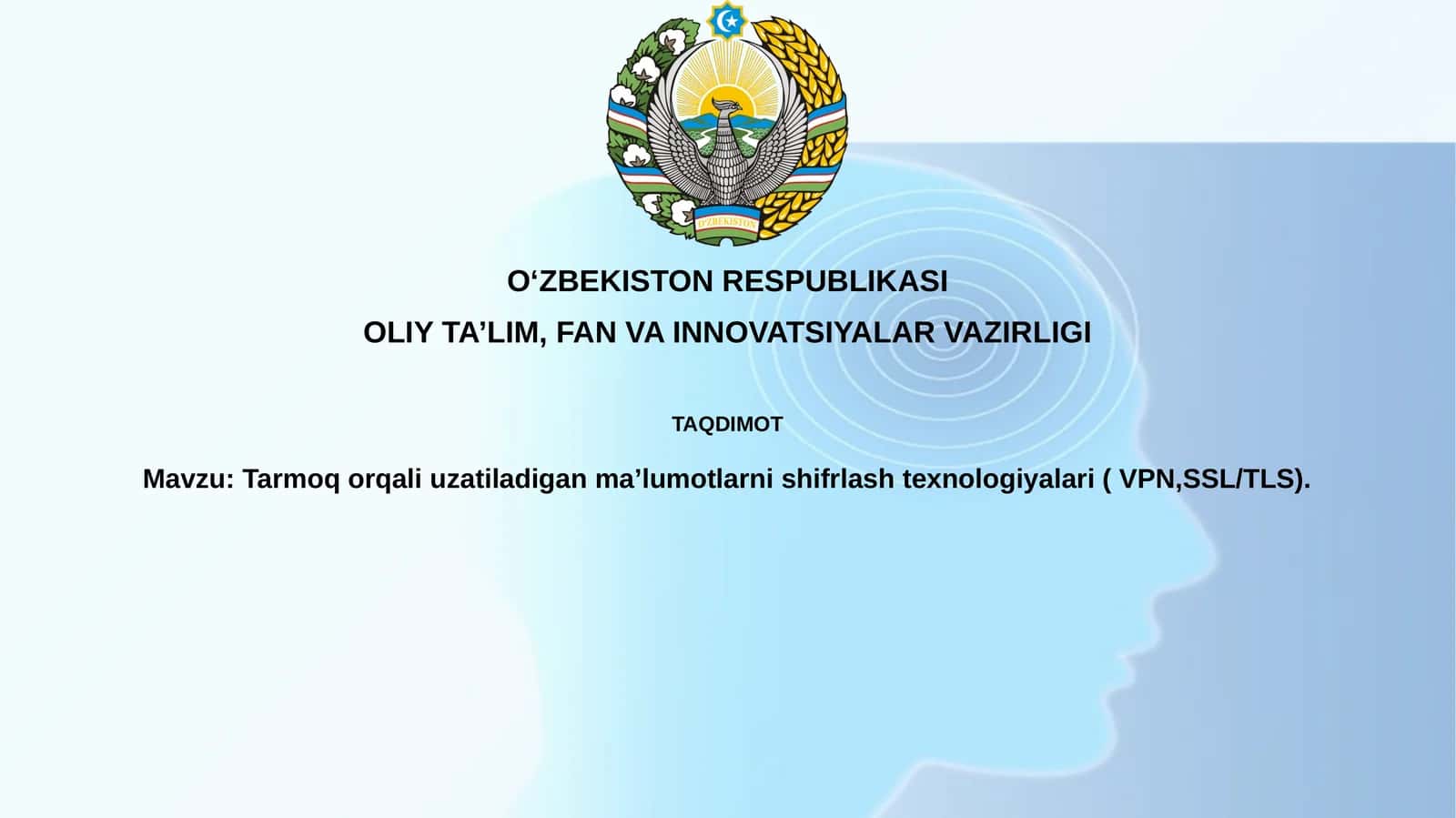 Tarmoq orqali uzatiladigan maʼlumotlarni shifrlash texnologiyalari ( VPN, SSL/TLS)