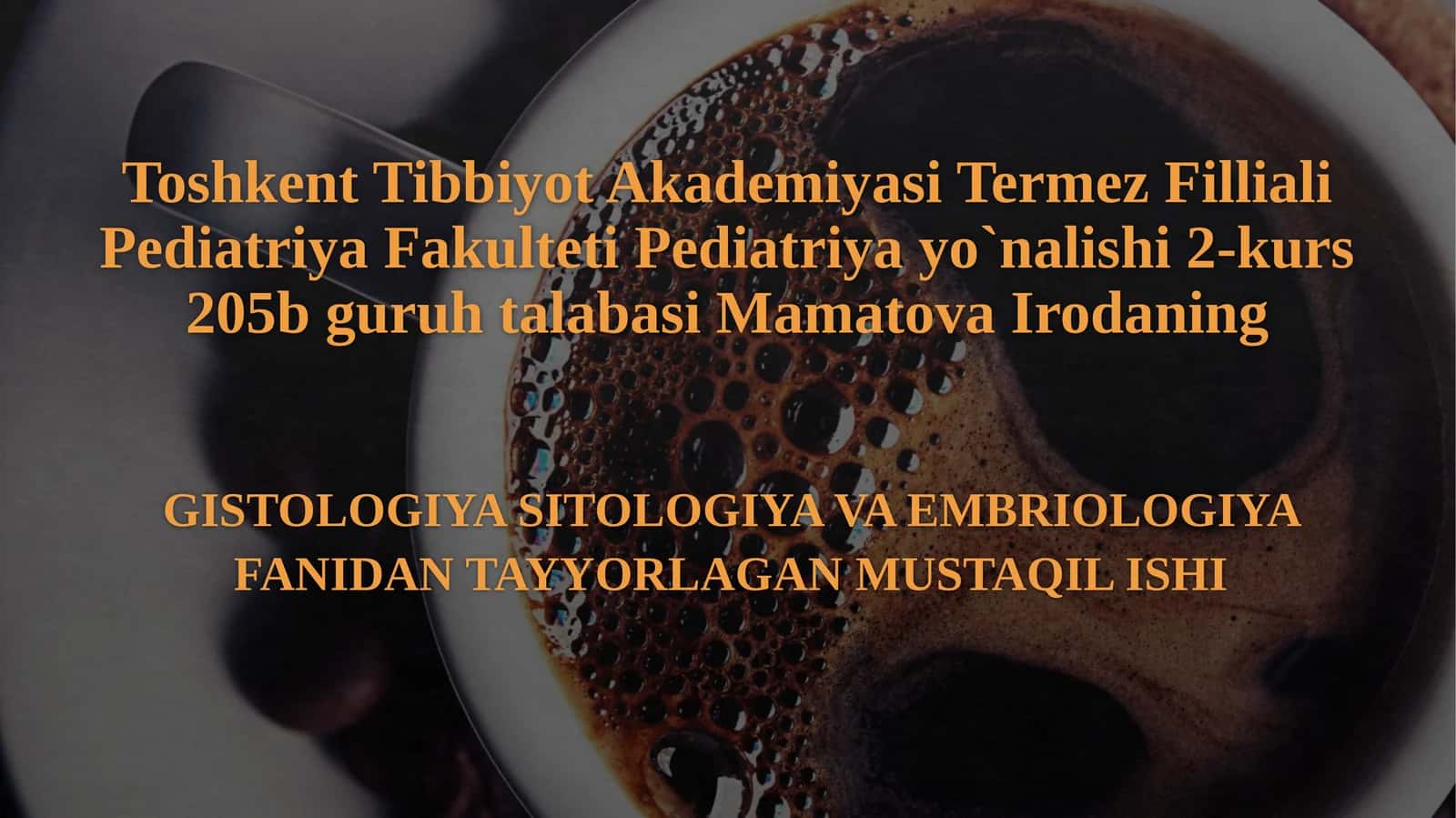 GISTOLOGIYA SITOLOGIYA VA EMBRIOLOGIYA FANIDAN TAYYORLAGAN MUSTAQIL ISHI