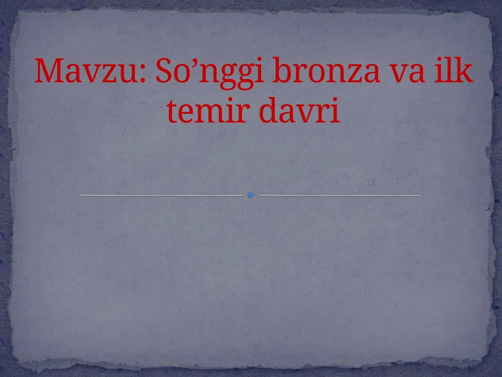 So’nggi bronza va ilk temir davri