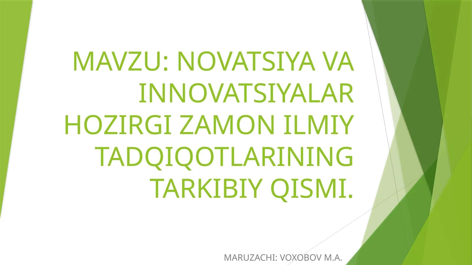 NOVATSIYA VA INNOVATSIYALAR HOZIRGI ZAMON ILMIY TADQIQOTLARINING TARKIBIY QISMI