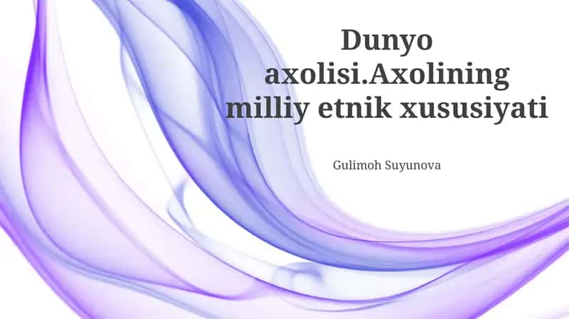 Dunyo axolisi.Axolining milliy etnik xususiyati