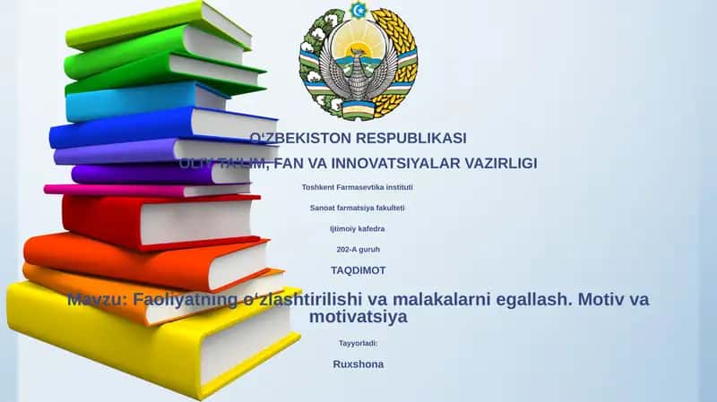 Faoliyatning oʻzlashtirilishi va malakalarni egallash. Motiv va motivatsiya