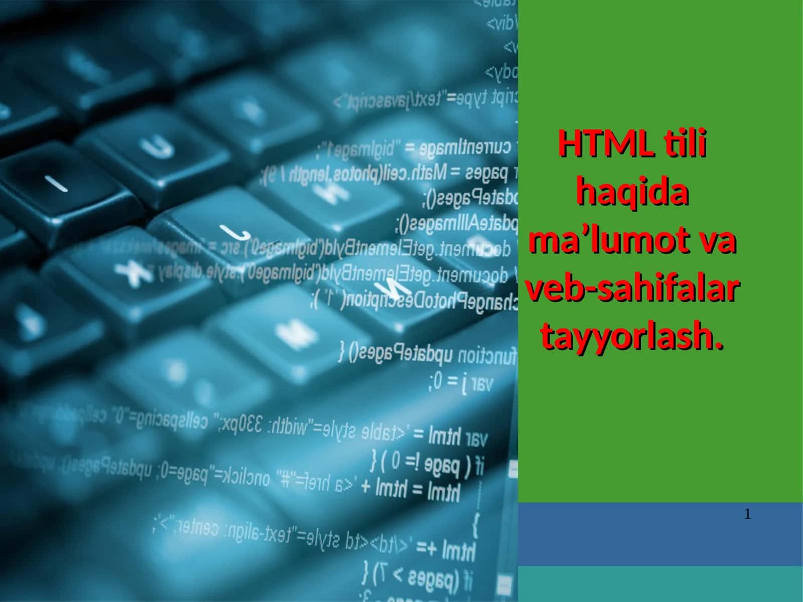 HTML tili haqida ma’lumot va veb-sahifalar tayyorlash