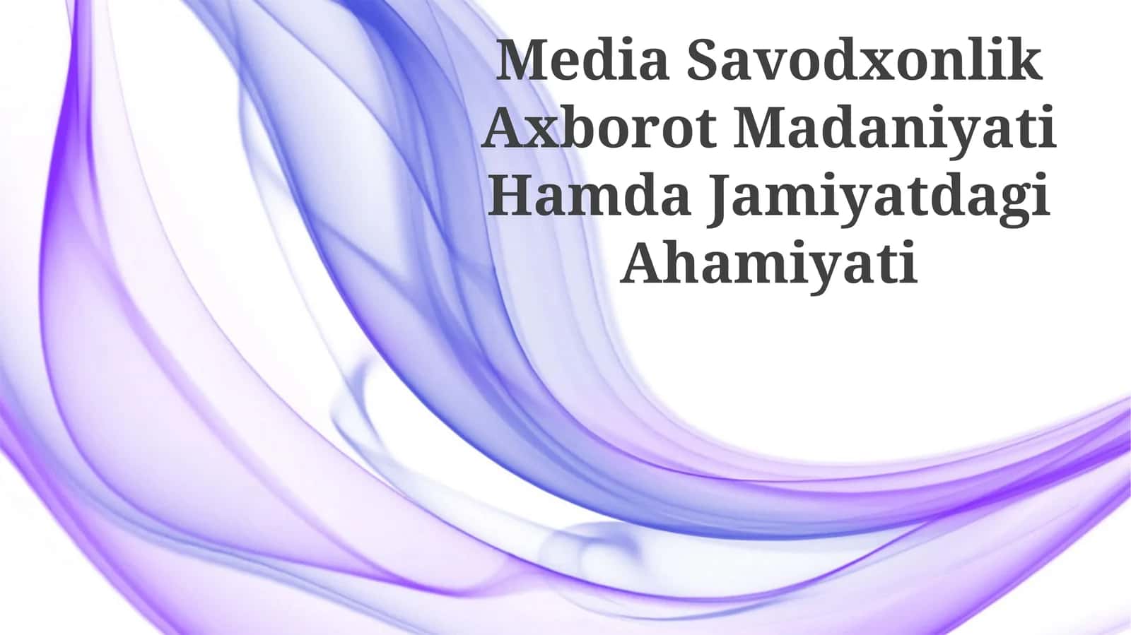 Media Savodxonlik Axborot Madaniyati Hamda Jamiyatdagi Ahamiyati