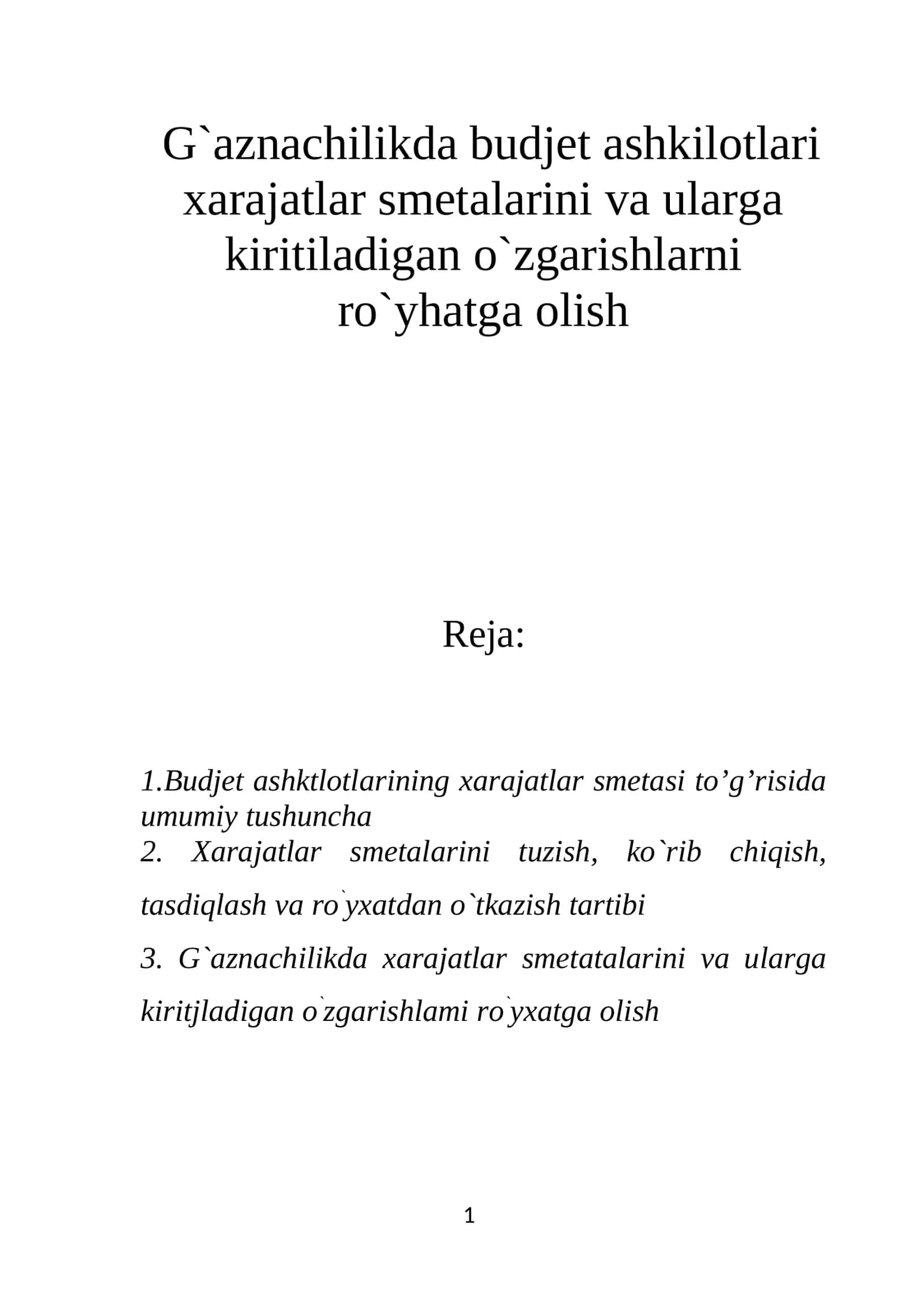 G`aznachilikda budjet ashkilotlari xarajatlar smetalarini va ularga kiritiladigan o`zgarishlarni ro`yhatga olish