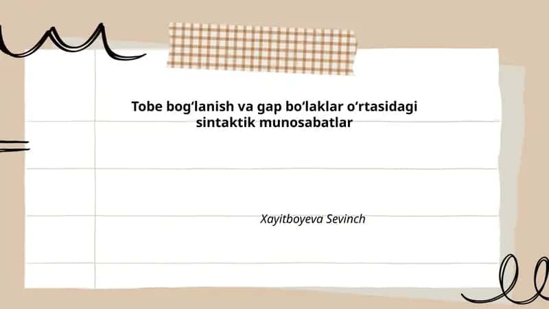 Tobe bogʻlanish va gap boʻlaklar oʻrtasidagi sintaktik munosabatlar