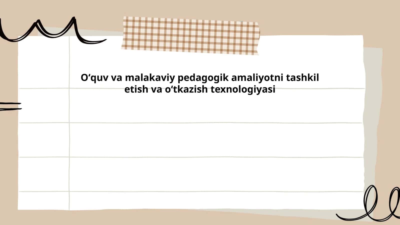 Oʻquv va malakaviy pedagogik amaliyotni tashkil etish va oʻtkazish texnologiyasi