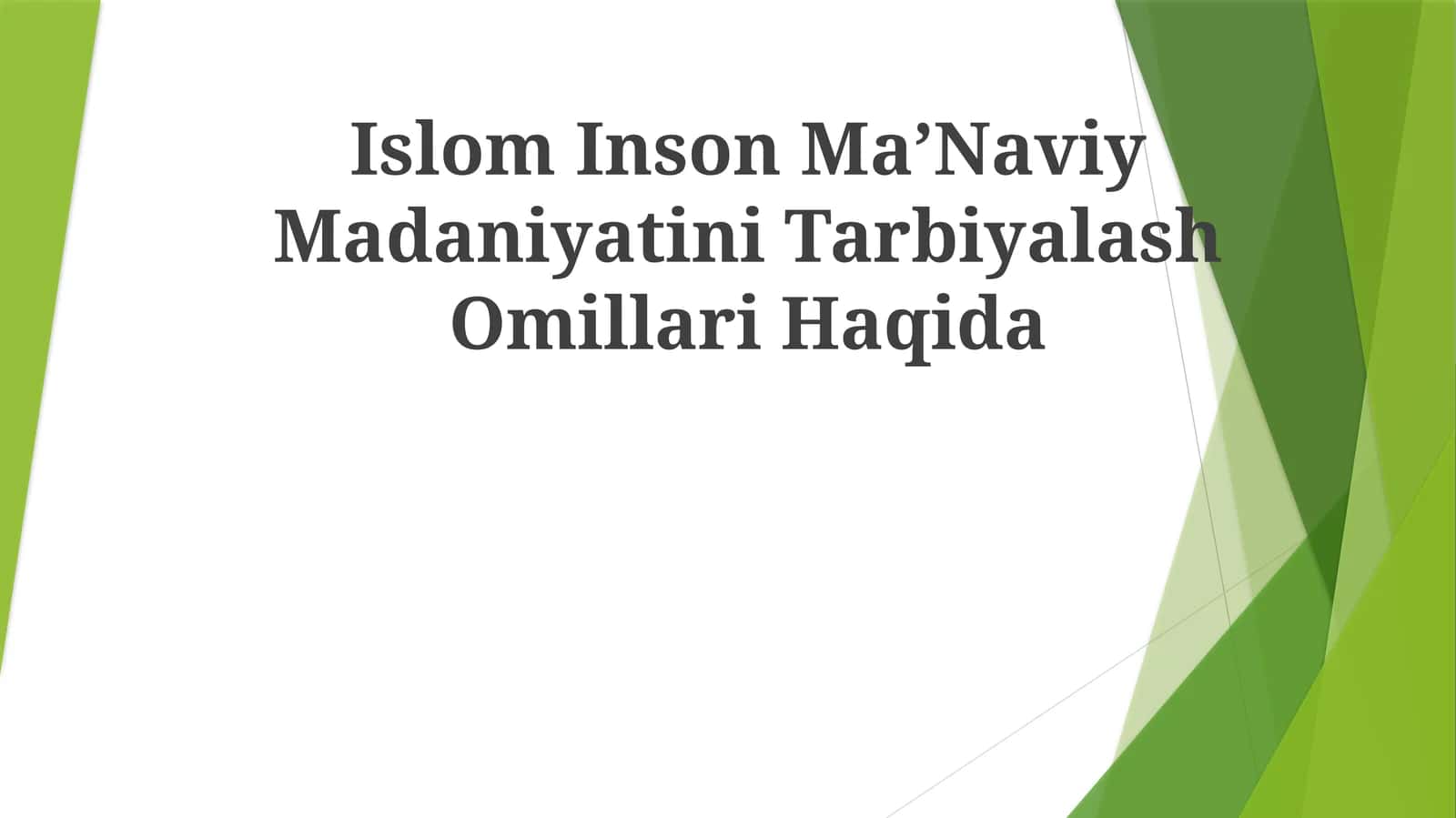 Islom Inson Ma’Naviy Madaniyatini TarbiyalashOmillariHaqida