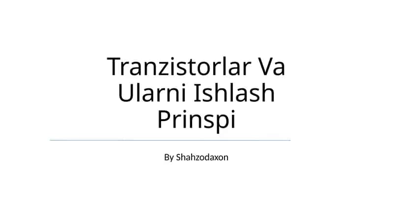 Tranzistorlar Va Ularni Ishlash Prinspi