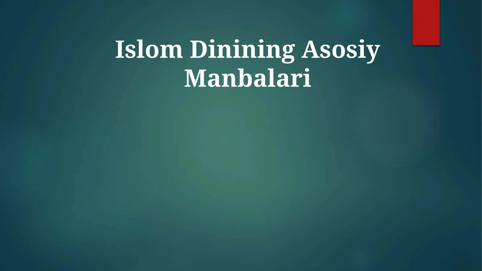 Islom Dinining Asosiy Manbalari