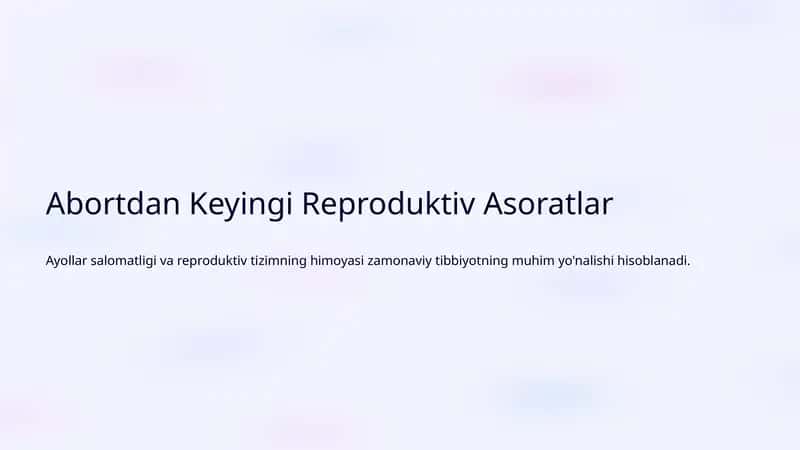 Abortdan Keyingi Reproduktiv Asoratlar