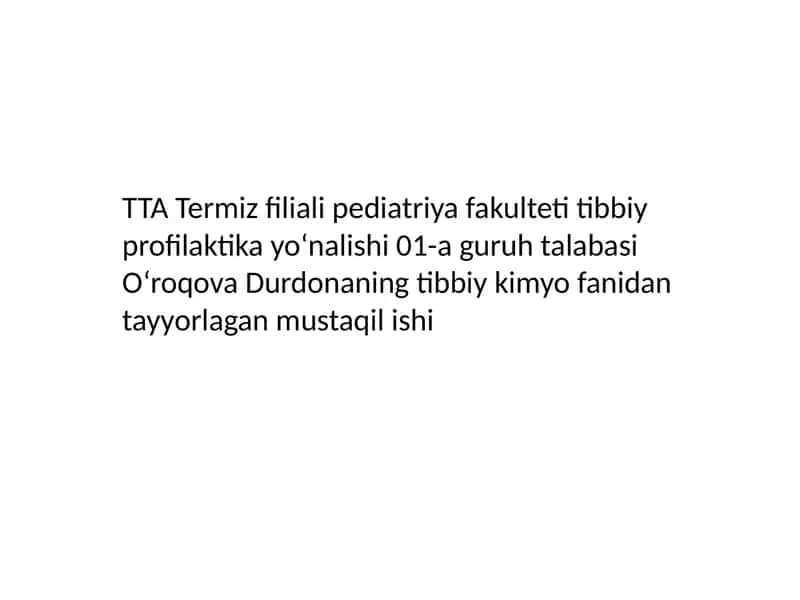 Durdonaning Tibbiy Kimyo Fanidan Tayyorlagan Mustaqilishi