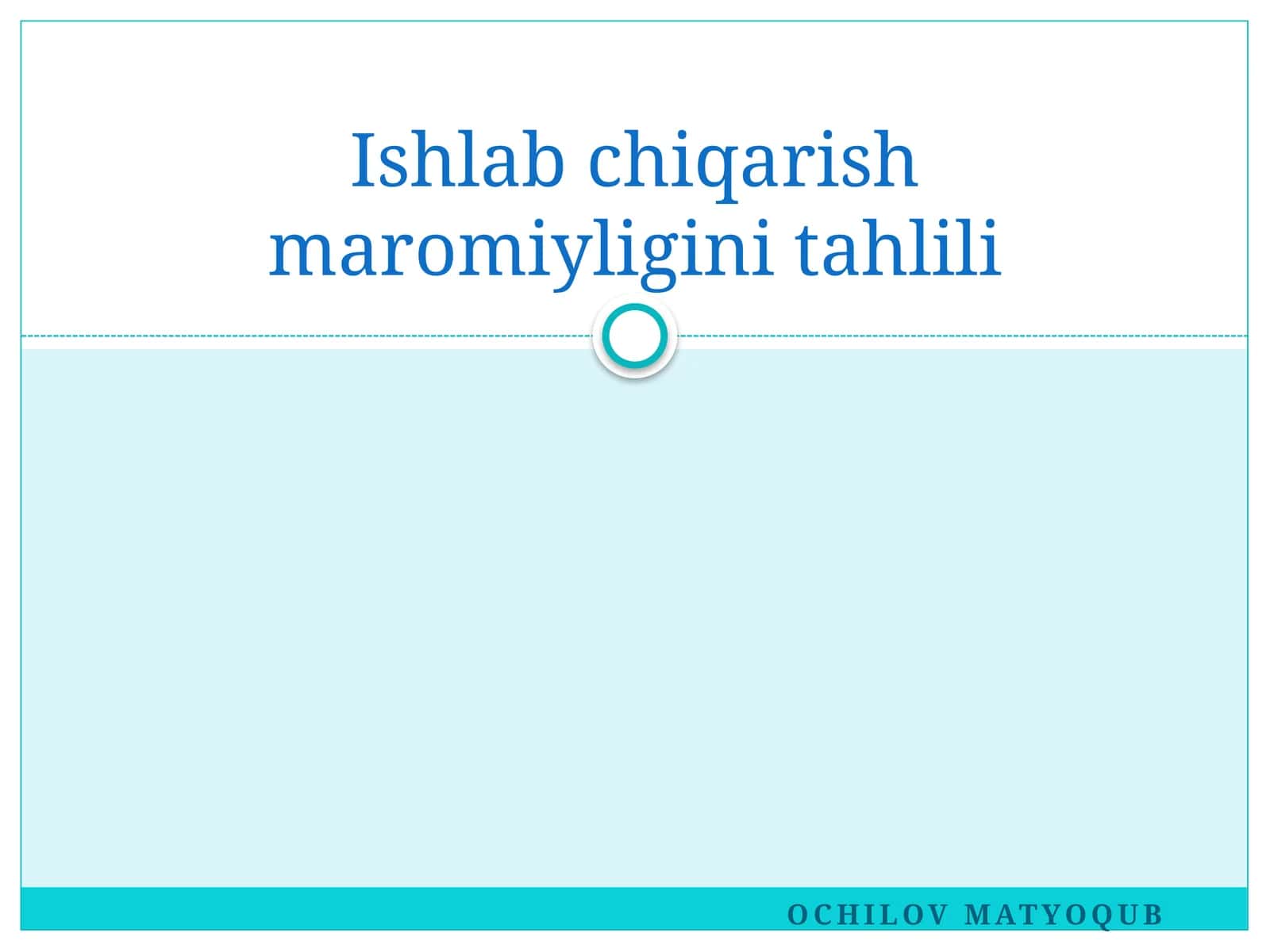 Ishlabchiqarishmaromiyliginitahlili