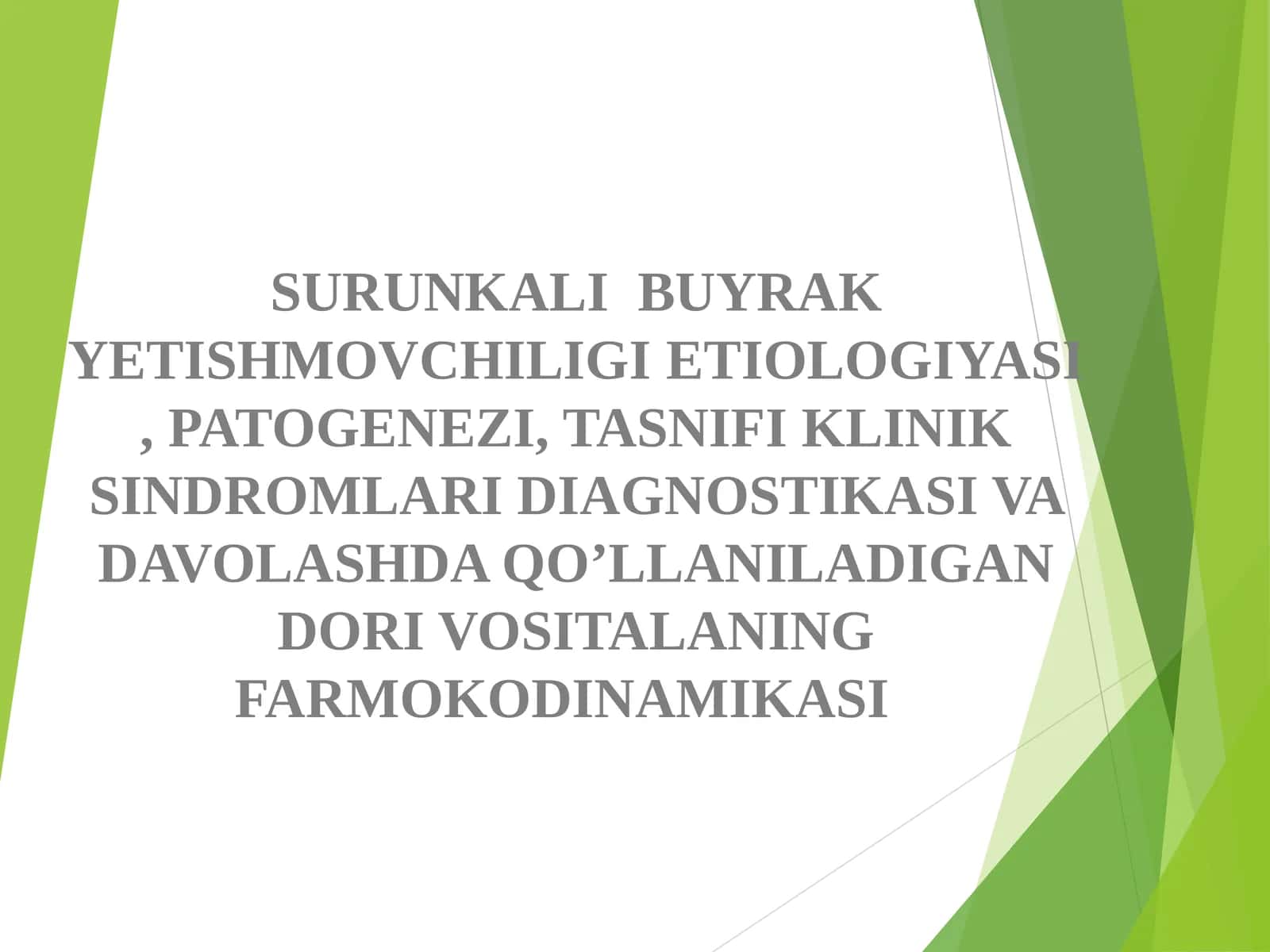 SURUNKALI BUYRAK YETISHMOVCHILIGI ETIOLOGIYASI, PATOGENEZI, TASNIFI KLINIK SINDROMLARI DIAGNOSTIKASI VA DAVOLASHDA QO’LLANILADIGAN DORI VOSITALARINING FARMOKODINAMIKASI
