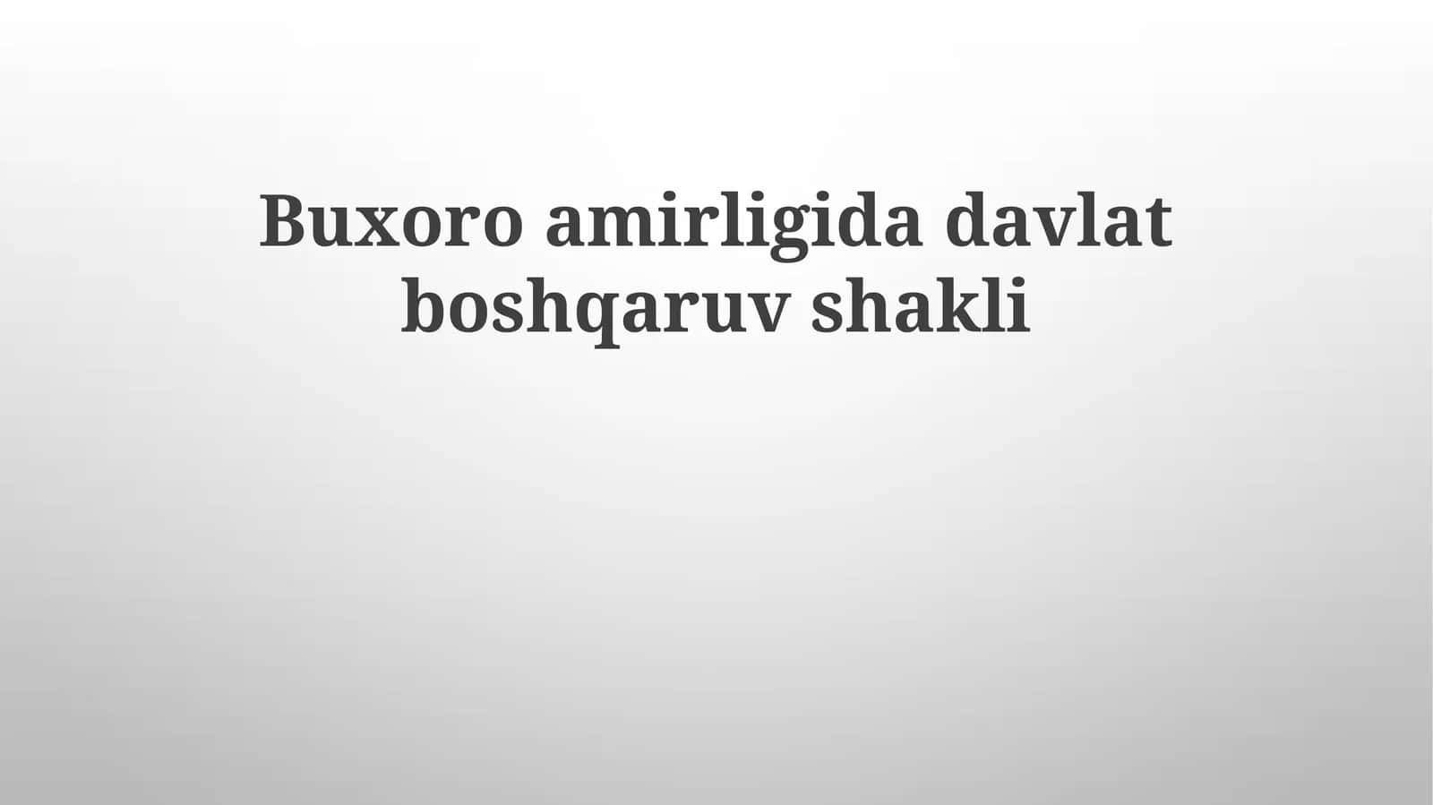 Buxoro amirligida davlat boshqaruvi shakli