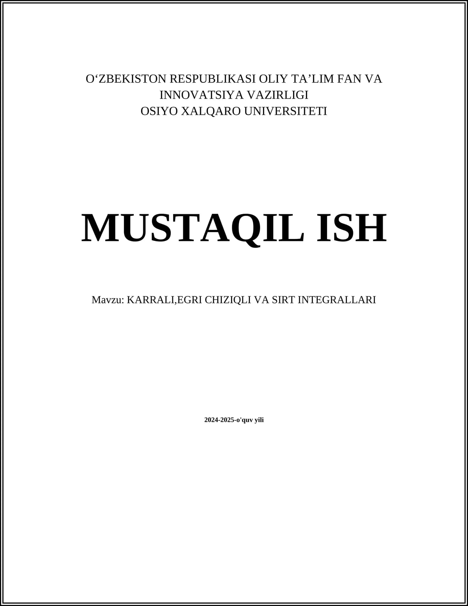 MUSTAQIL ISH Mavzu: KARRALI,EGRI CHIZIQLI VA SIRT INTEGRALLARI