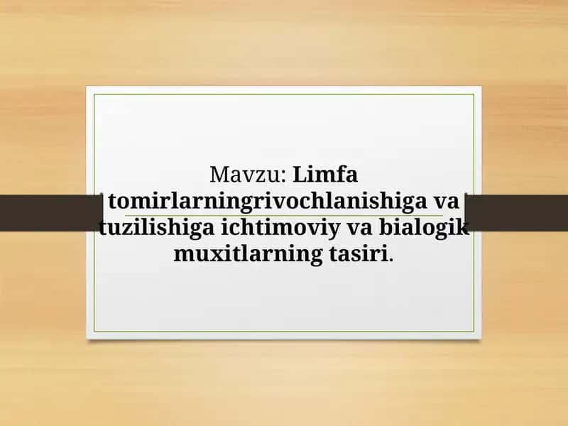 Limfa tomirlarningrivochlanishiga va tuzilishiga ichtimoviy va bialogik muxitlarning tasiri