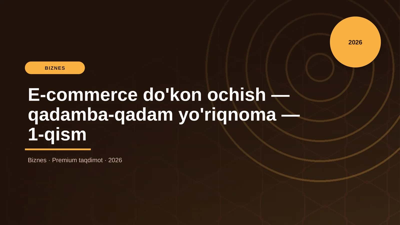 E-commerce do'kon ochish — qadamba-qadam yo'riqnoma — 1-qism