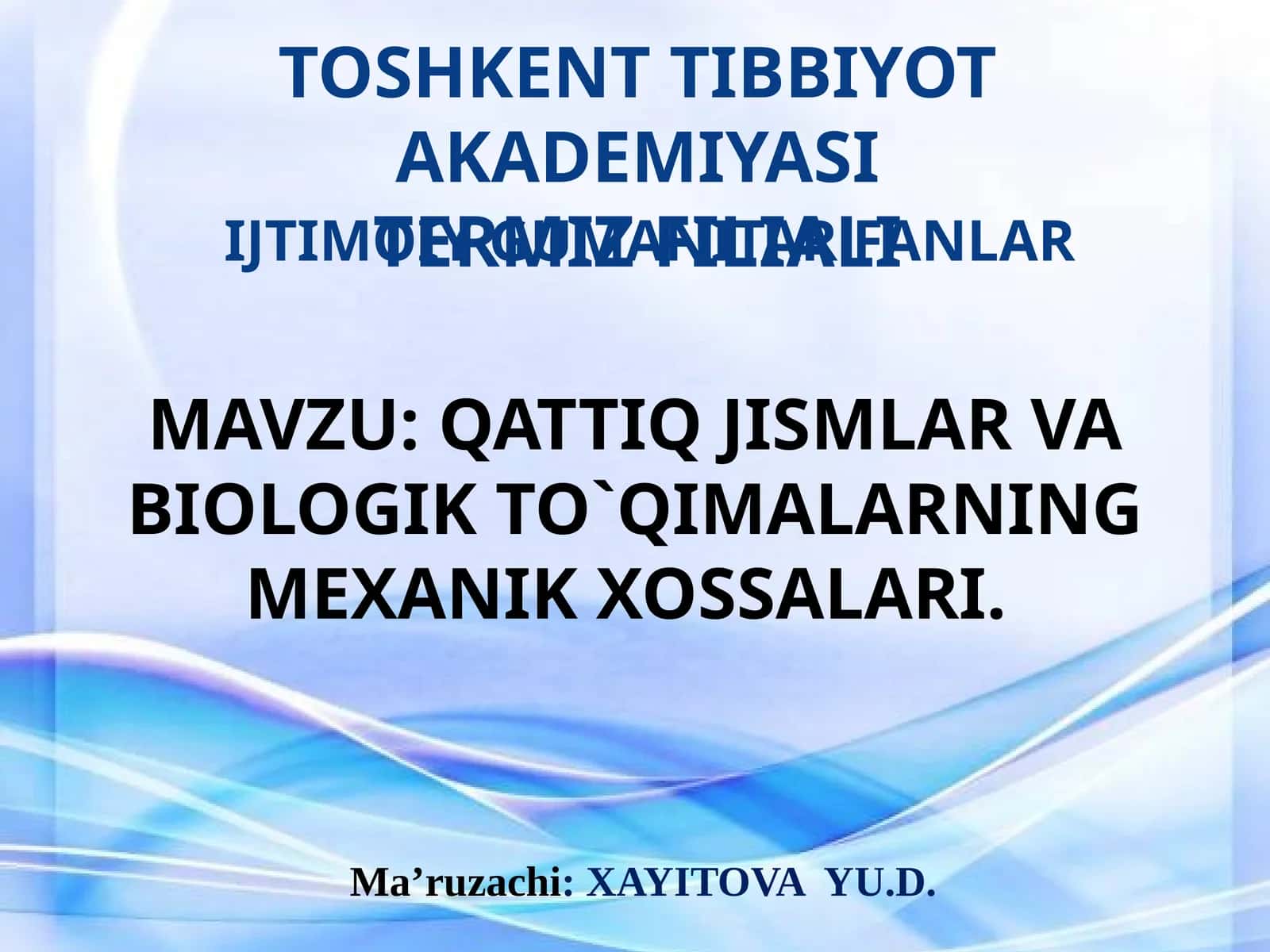 QATTIQ JISMLAR VA BIOLOGIK TO`QIMALARNING MEXANIK XOSSALARI
