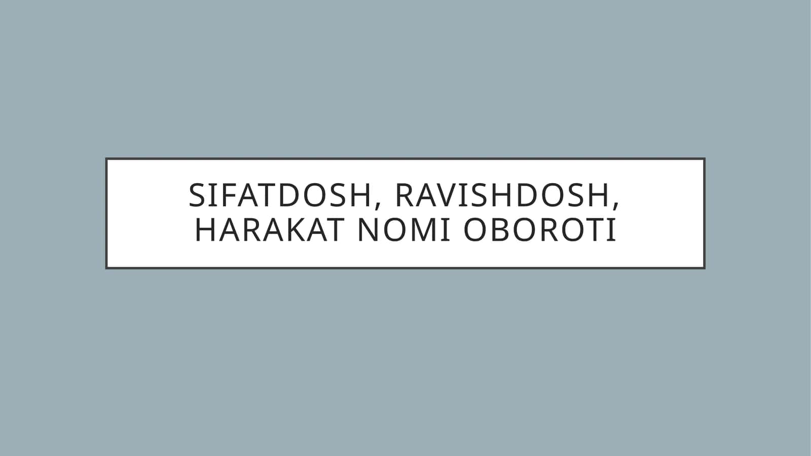 Sifatdosh, ravishdosh, harakat nomi oboroti