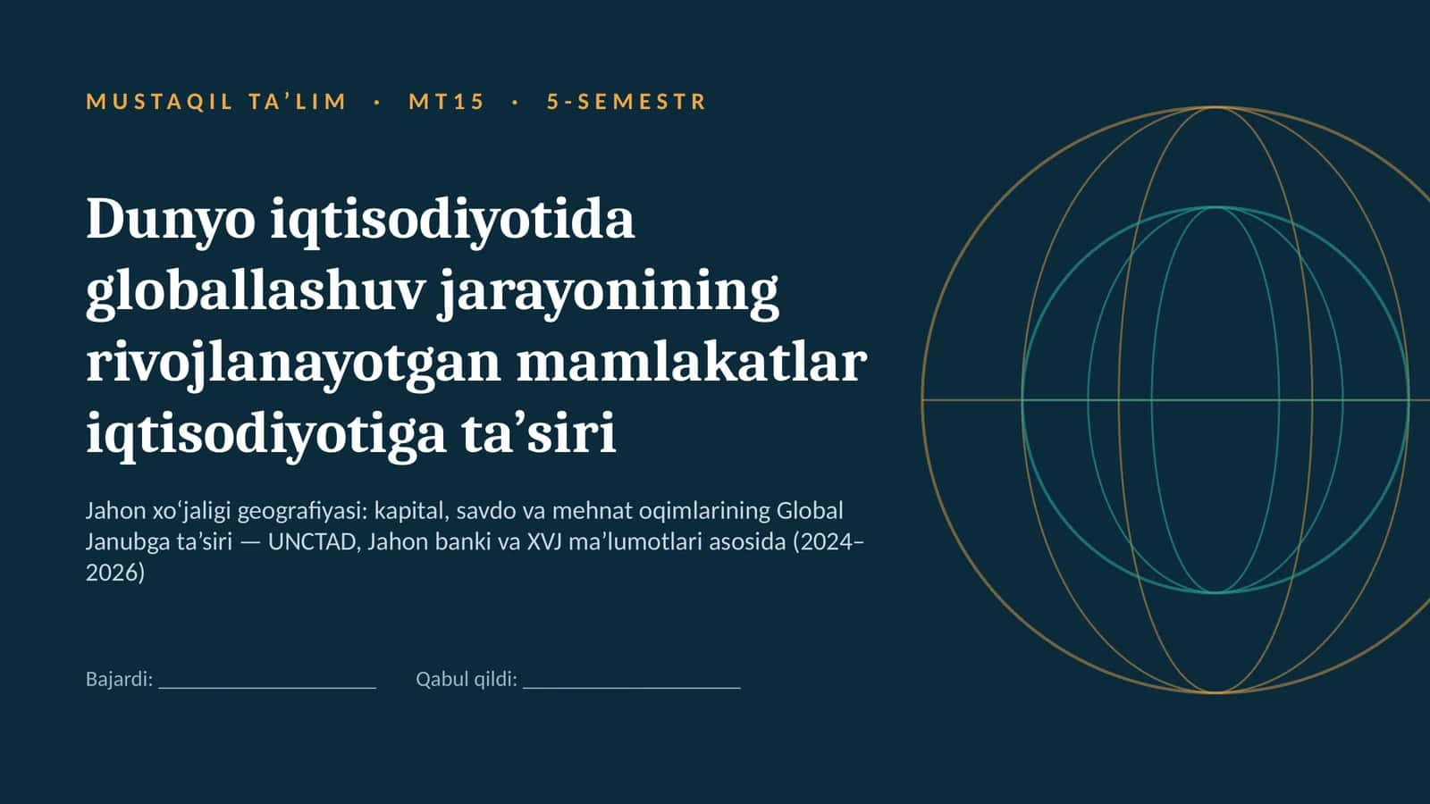 dunyo iqtisodiyotida globallashuv jarayoni mavzusida ppt