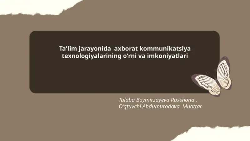 Axborot-kommunikatsiya texnologiyalarining oʻrni va imkoniyatlari