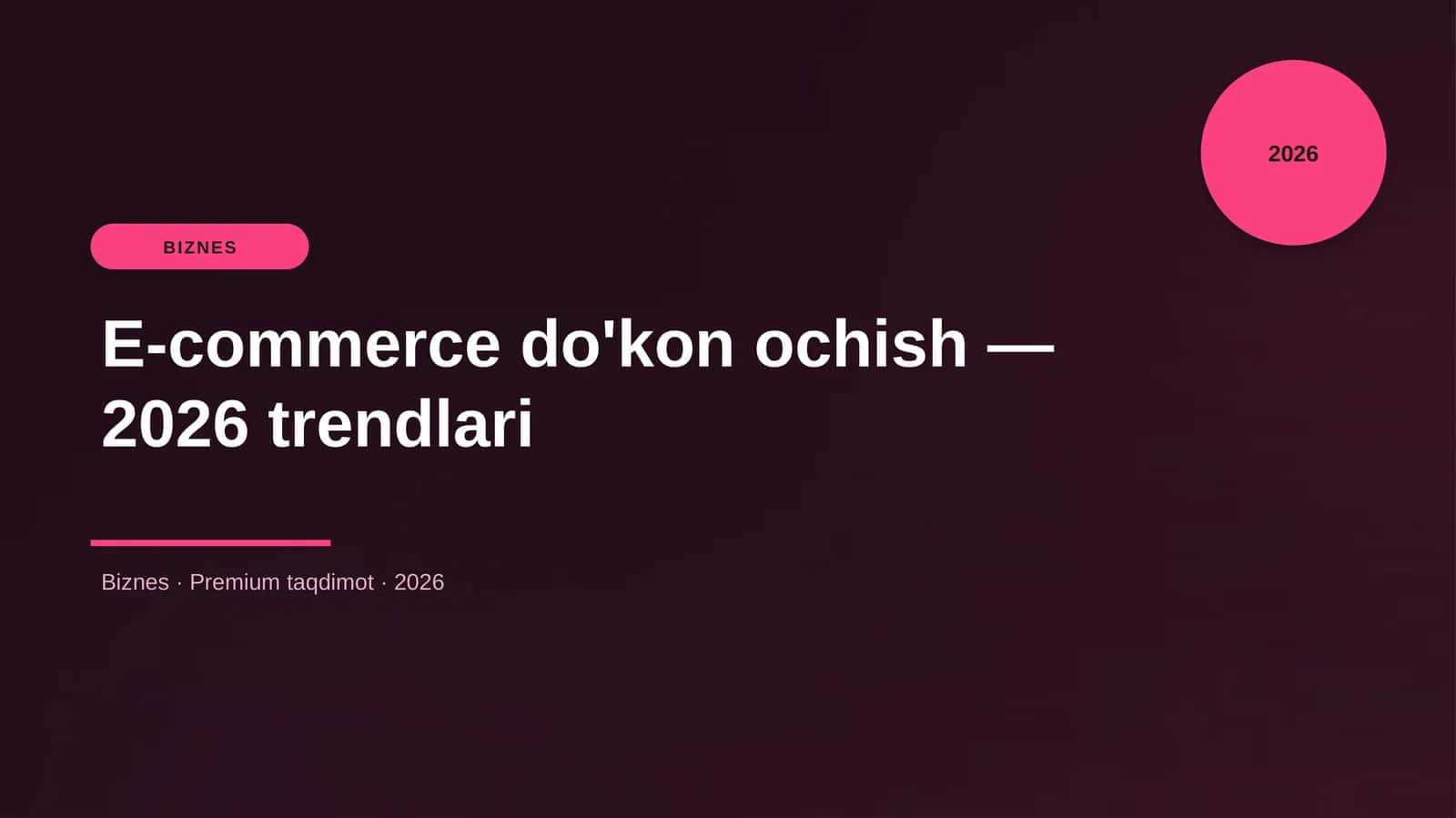 E-commerce do'kon ochish — 2026 trendlari